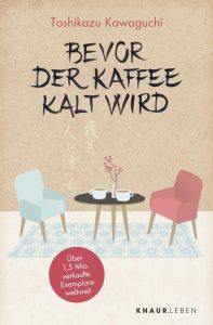 Cover des japanischen zeitgenössischen Klassikers "Bevor der Kafffee kalt wird"