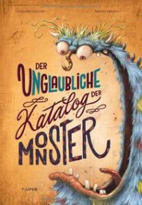 Cover von dem Kinderbuch "Der unglaubliche Katalog der Monster"