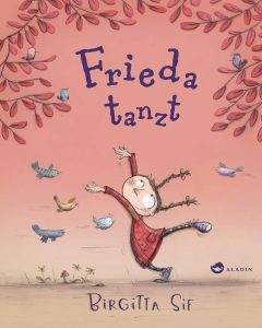 Buchcover von dem Kinderbuch "Frieda tanzt"