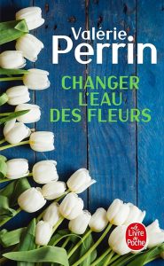 Cover von "changer l'eau des fleurs" von Valerie Perrin