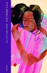 Cover des modernen Klassikers "Die Farbe Lila" von Alice Walker