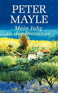 Mein Jahr in der Provence von Peter Mayle