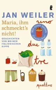 "Maria ihm schmeck's nicht" von Jan Weiler